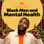 Black Men and Mental Health